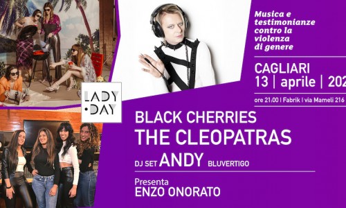 Lady Day Live Club: Il 13 aprile al Fabrik di Cagliari con Andy (Bluvertigo), The Cleopatras e Black Cherries